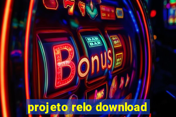 projeto relo download